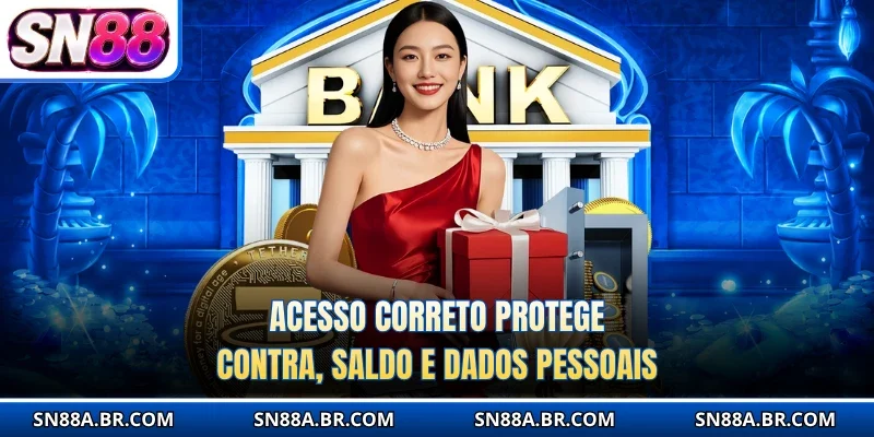 Acesso correto protege contra, saldo e dados pessoais