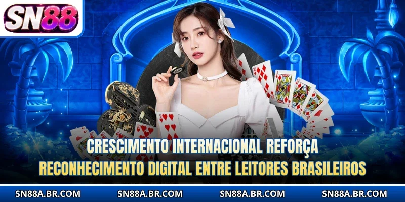 Crescimento internacional reforça reconhecimento digital entre leitores brasileiros