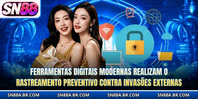 Ferramentas digitais modernas realizam o rastreamento preventivo contra invasões externas.