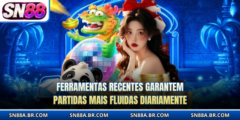 Ferramentas recentes garantem partidas mais fluidas diariamente
