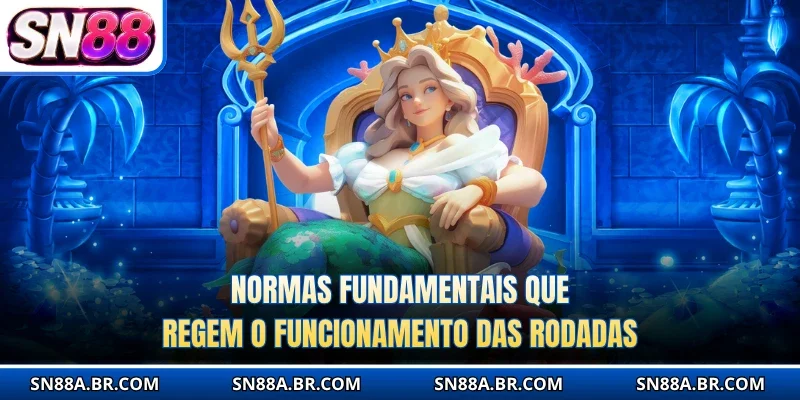 Normas fundamentais que regem o funcionamento das rodadas